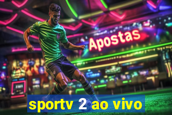 sportv 2 ao vivo